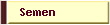Semen